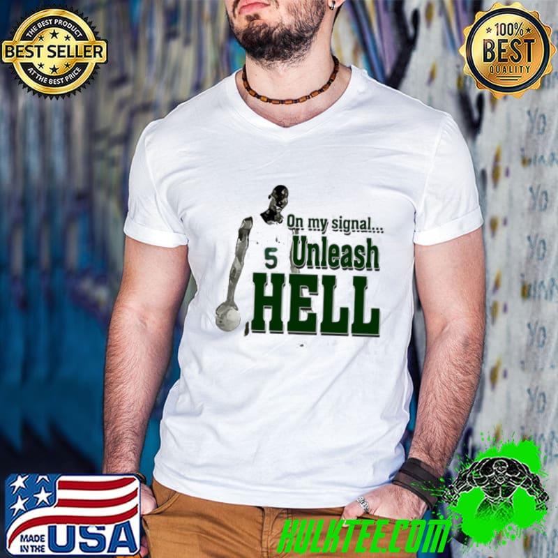 On My Signal Unleash Hell Parody Kevin Garnett Boston Celtics Shirt