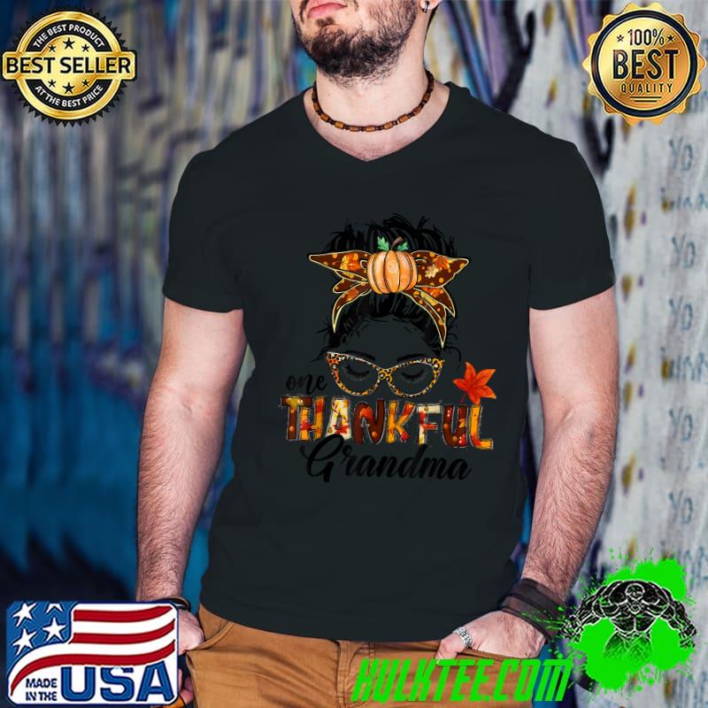 One Thankful Grandma Messy Bun Funny Fall Autumn T-Shirt
