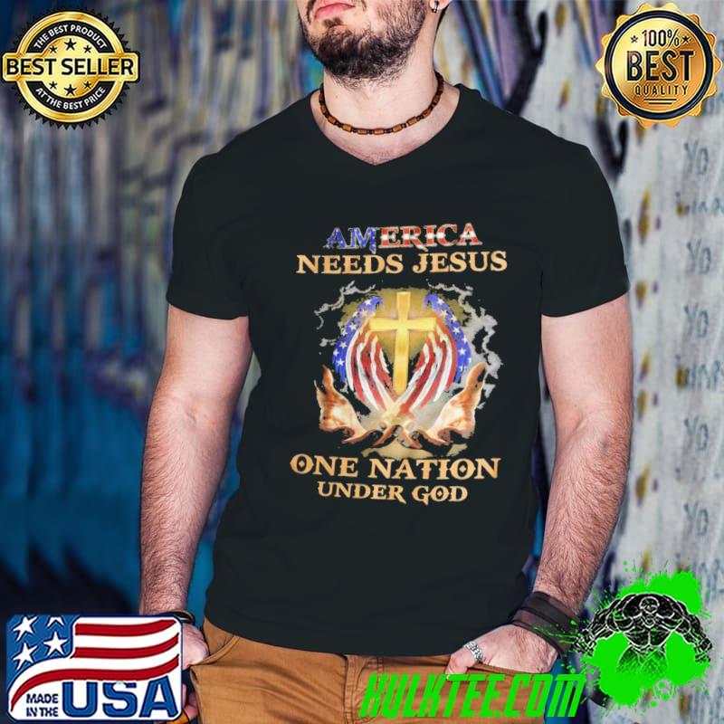 Original america Needs Jesus One Nation Under God Shirt