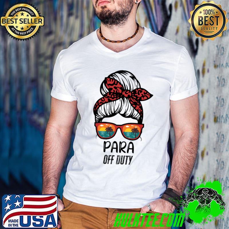 Paraprofessional Para Off Duty messy bun beach funny para Shirt Guys V Neck Paraprofessional Para Off Duty messy bun beach funny para Shirt Guys V Neck