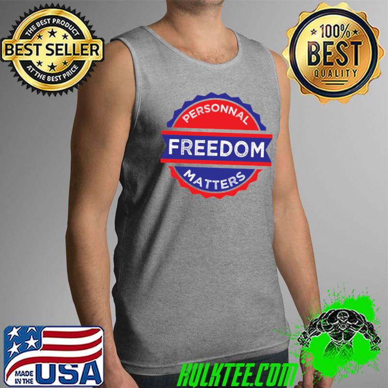 Personnal Freedom Matters Vintage Style Essential T-Shirt Tank Top Personnal Freedom Matters Vintage Style Essential T-Shirt Tank Top