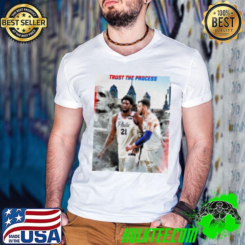 Philadelphia 76ers Joel Embiid and Ben Simmons Trust the process shirt
