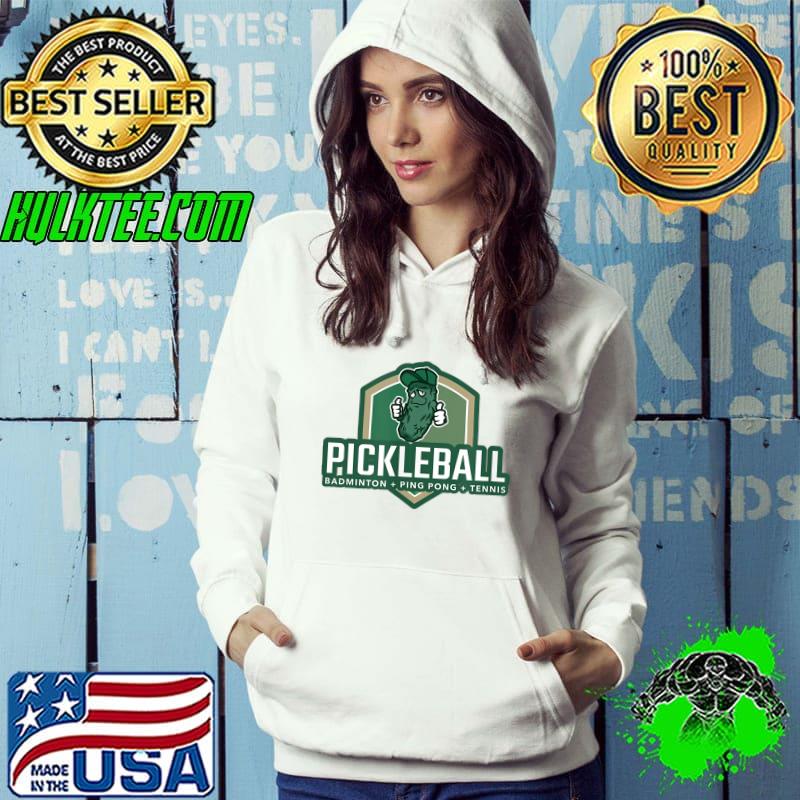 Pickleball Badminton + Ping Pong + Tennis T-Shirt Hoodie Pickleball Badminton + Ping Pong + Tennis T-Shirt Hoodie