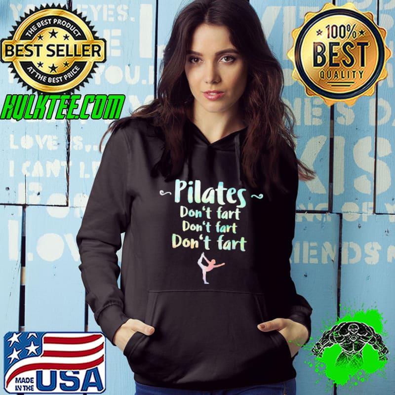 Pilates Don't Fart Shirt