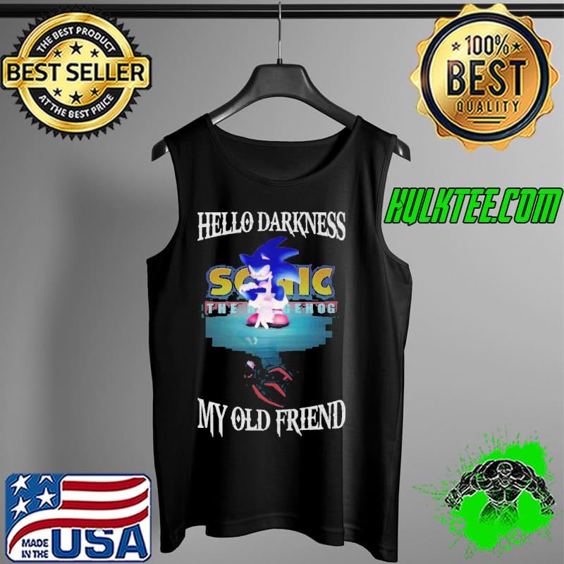 Premium hello Darkness sonic My Old Friend Shirt Tank Top Premium hello Darkness sonic My Old Friend Shirt Tank Top