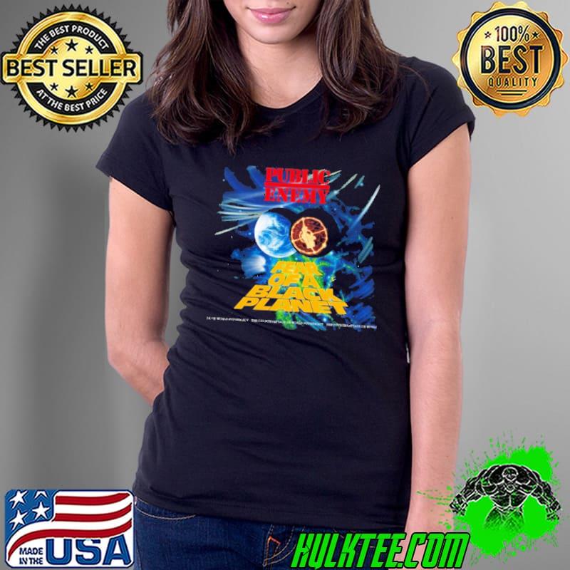 Public Enemy Fear Of A Black Planet Shirt Ladies Tee Public Enemy Fear Of A Black Planet Shirt Ladies Tee