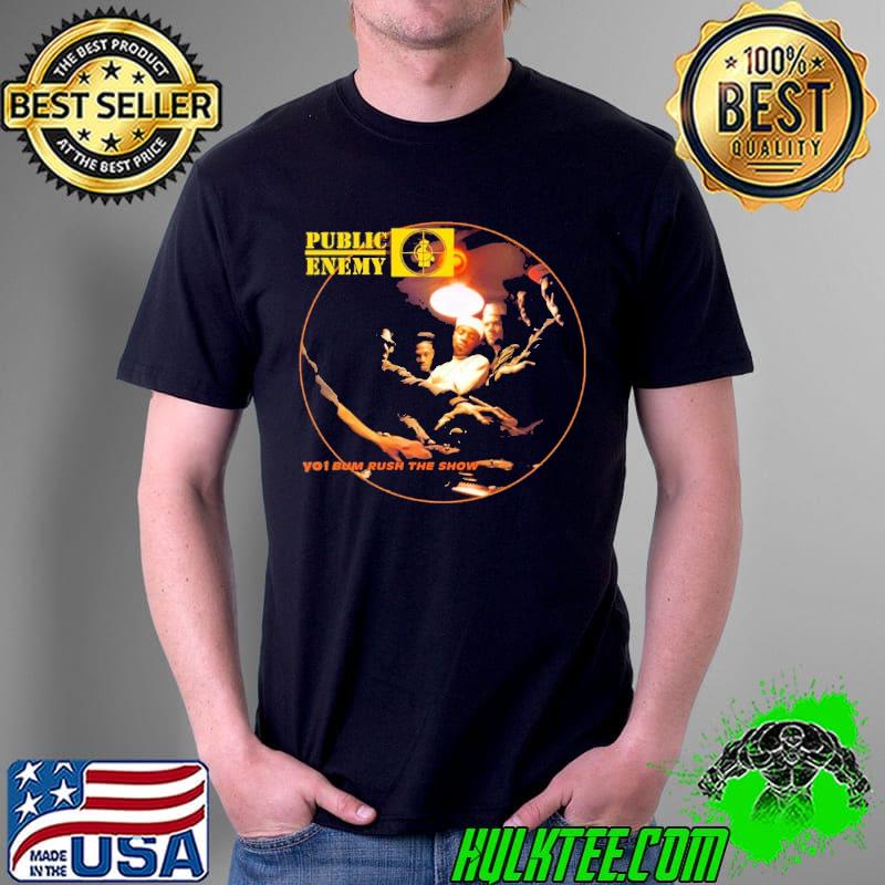 Public Enemy Yo I Bum Rush The Show Shirt Unisex Public Enemy Yo I Bum Rush The Show Shirt Unisex