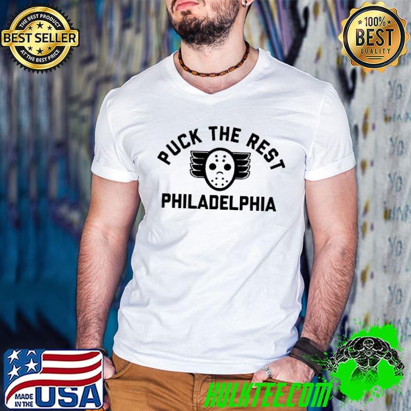 Puck The Rest Philadelphia Shirt