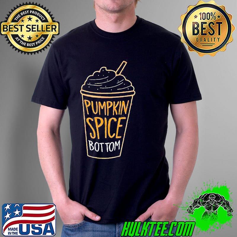 Pumpkin Spice Bottom Ice Shirt