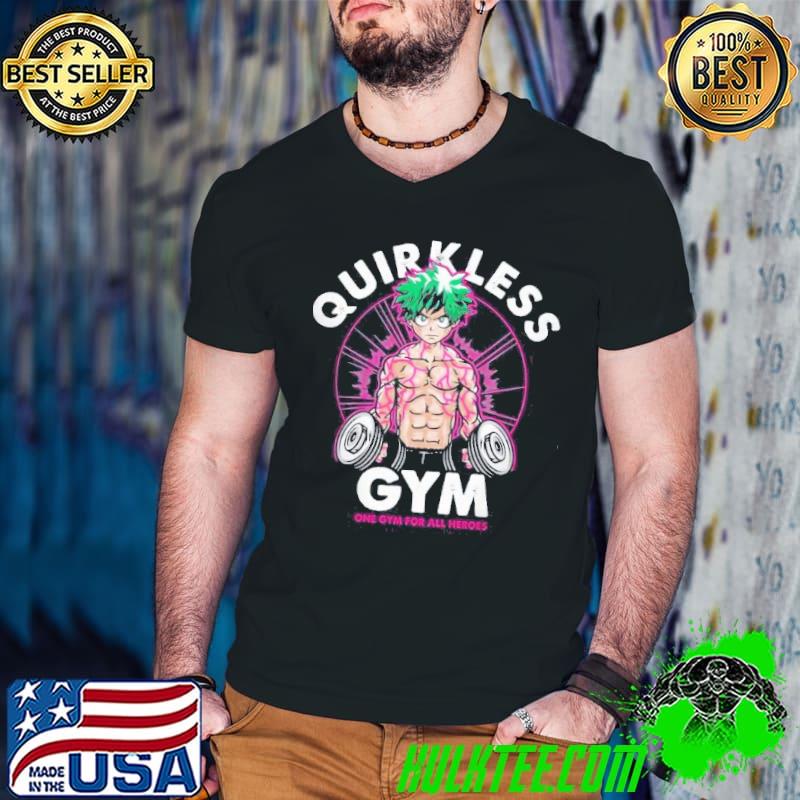 Quirkless Gym One gym For All Heroes Shirt