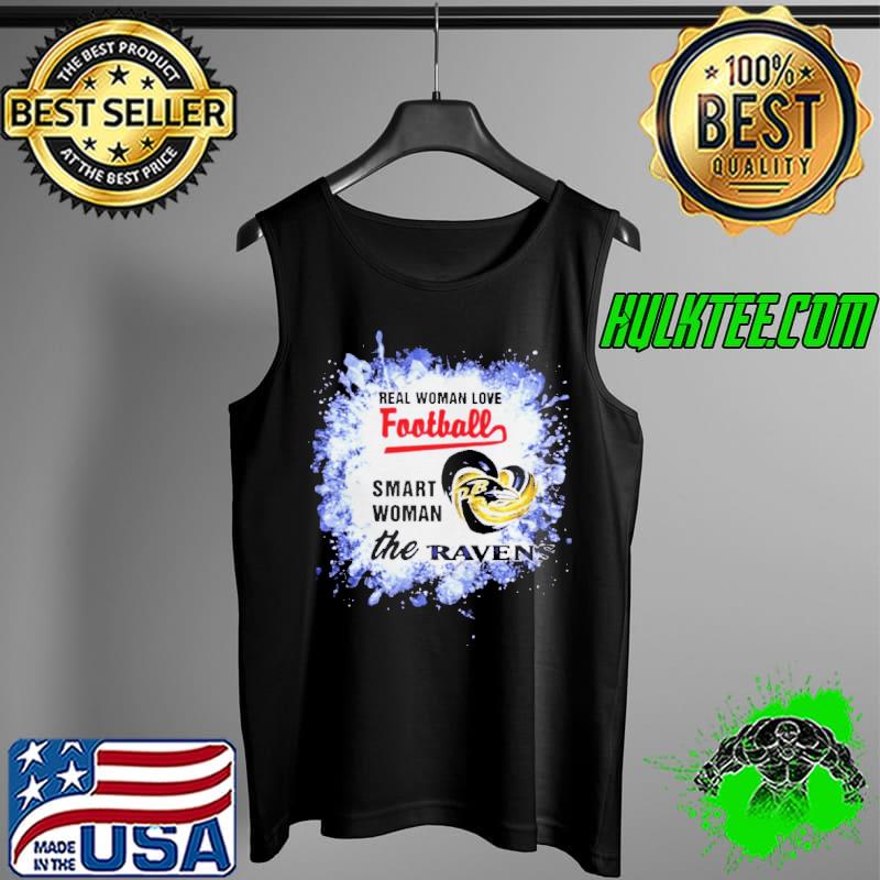 Real Woman Love Football Smart Woman The Baltimore Ravens Shirt Tank Top Real Woman Love Football Smart Woman The Baltimore Ravens Shirt Tank Top