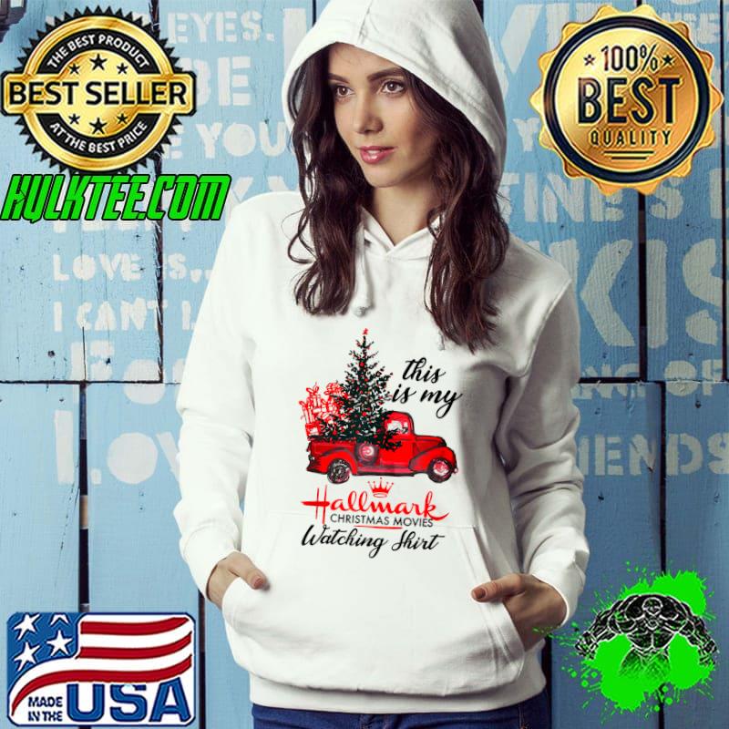 Red Truck This Is My Hallmarks Christmas Movie Watching T-Shirt Hoodie Red Truck This Is My Hallmarks Christmas Movie Watching T-Shirt Hoodie