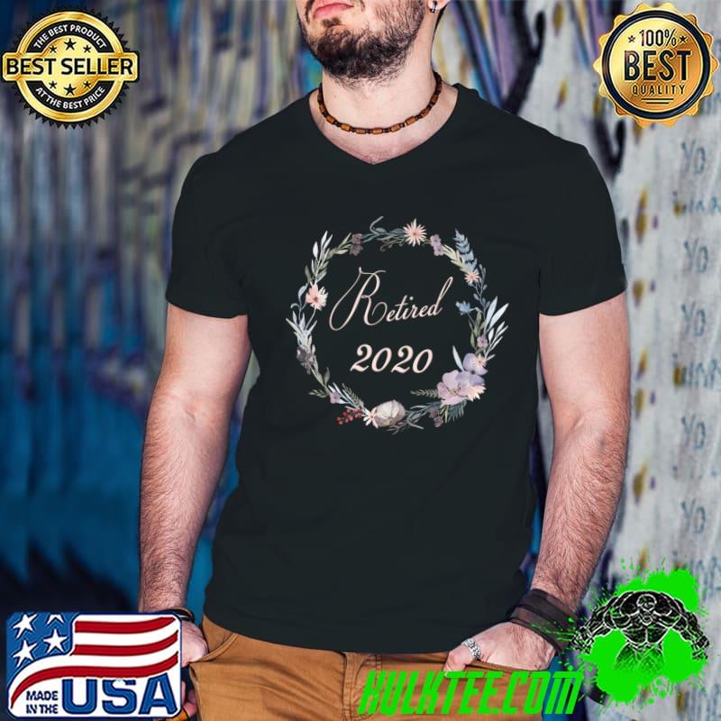 Retired 2020 Design Happy Retirement For Women T-shirt