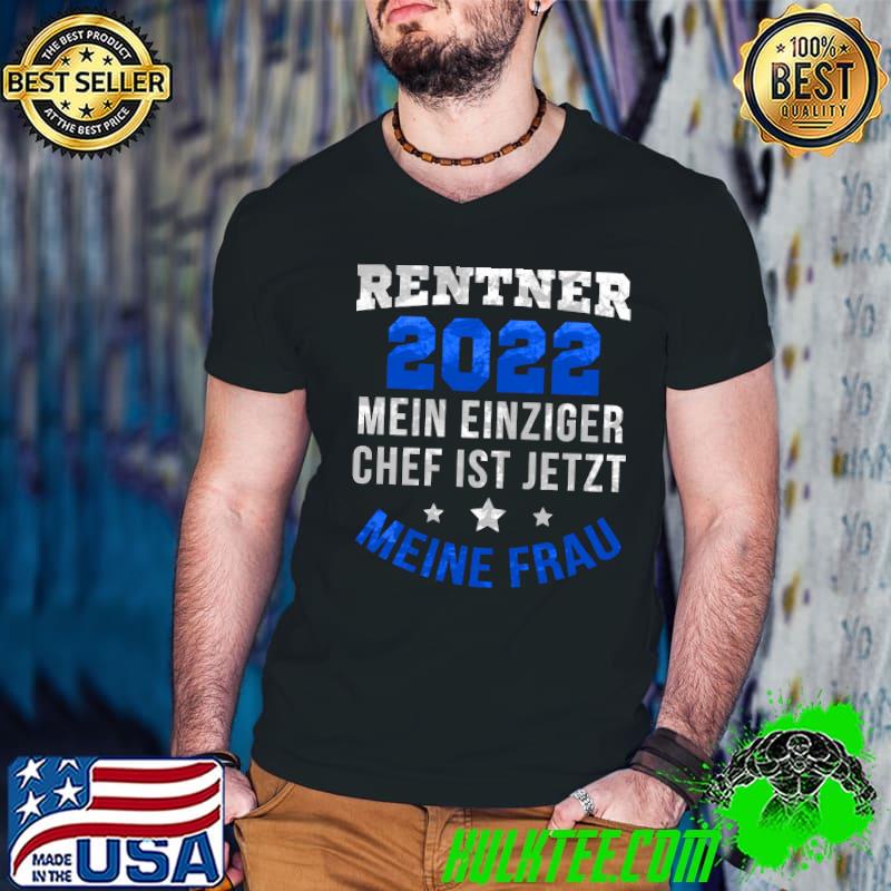 Retirement 2022 woman boss retiree saying pension retirement father Classic T-Shirt