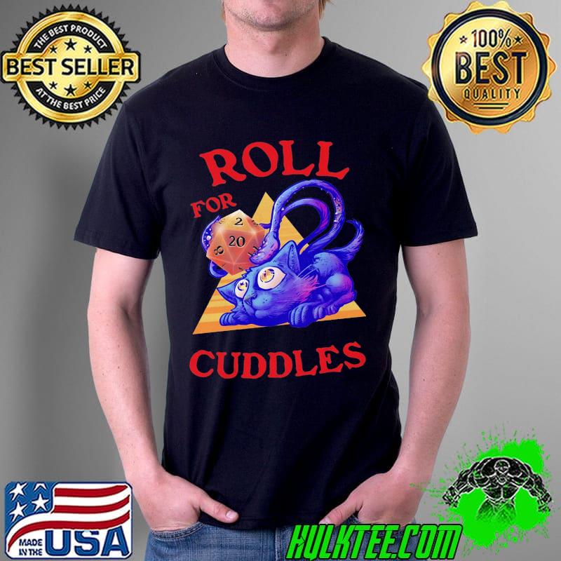 Roll For Cuddles Dice Shirt