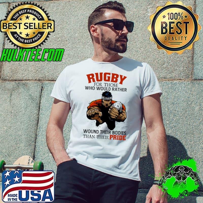 Rugby For Those Who Would Rather Wound Their Bodies Than Their Pride Shirt