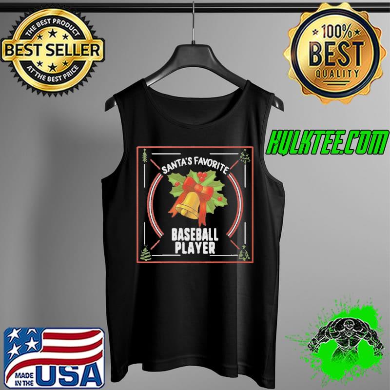 Santa Favorite Baseball Player Christmas Ugly Sweater Shirt Tank Top Santa Favorite Baseball Player Christmas Ugly Sweater Shirt Tank Top