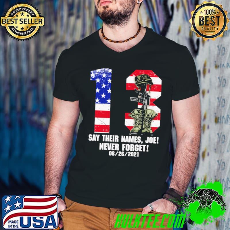Say Their Names Joe Never Forget 08-26-2021 13 American Flag Shirt