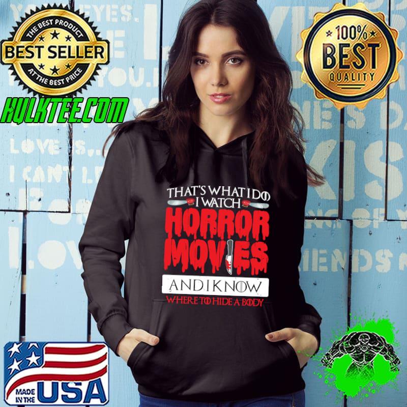Scary Horror Movie I Watch Horror Movies T-shirt