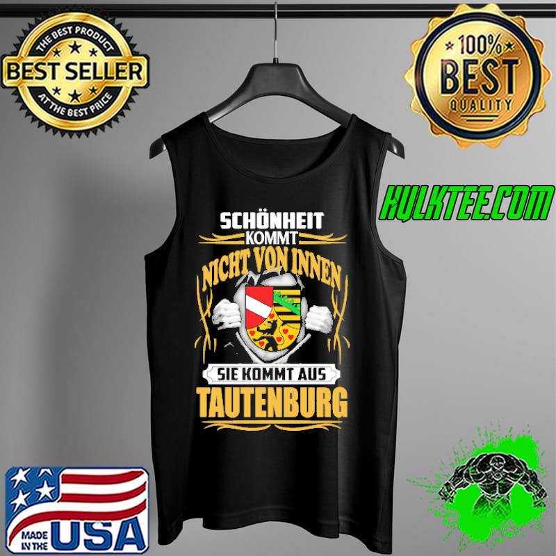 Schönheit kommt nicht von innen sie kommt aus Tautenburg s Tank Top Schönheit kommt nicht von innen sie kommt aus Tautenburg s Tank Top
