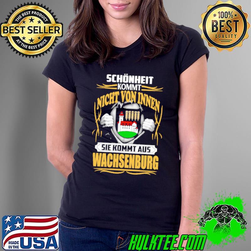Schönheit kommt nicht von innen sie kommt aus Wachsenburg s Ladies Tee Schönheit kommt nicht von innen sie kommt aus Wachsenburg s Ladies Tee