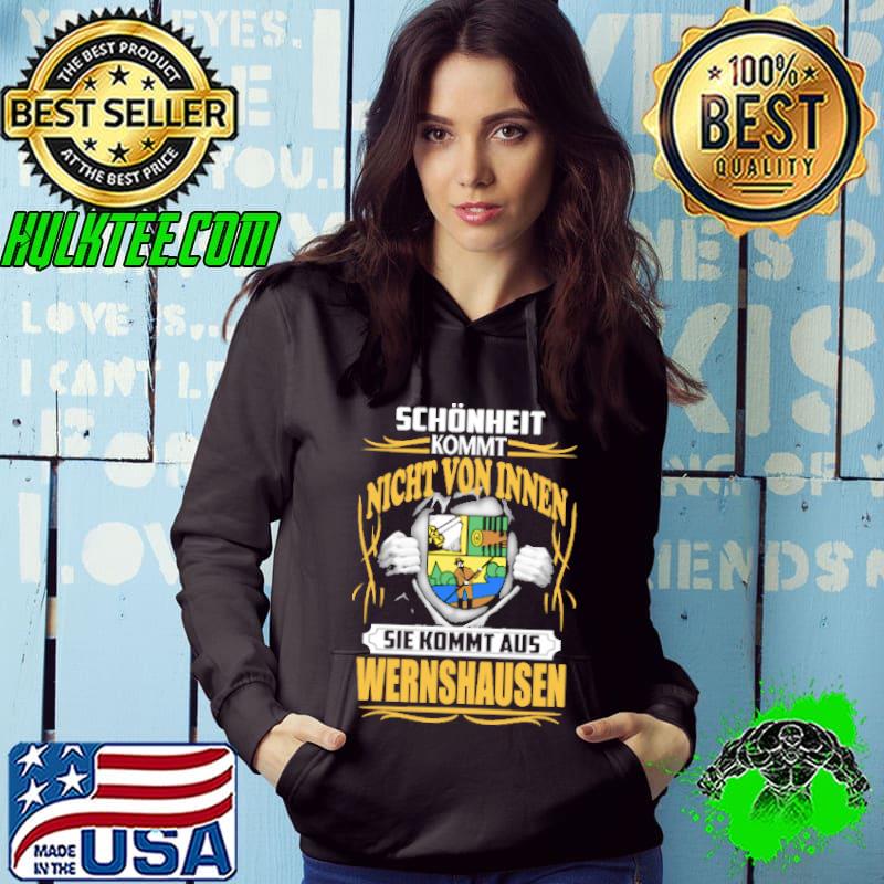 Schönheit kommt nicht von innen sie kommt aus Wernshausen shirt