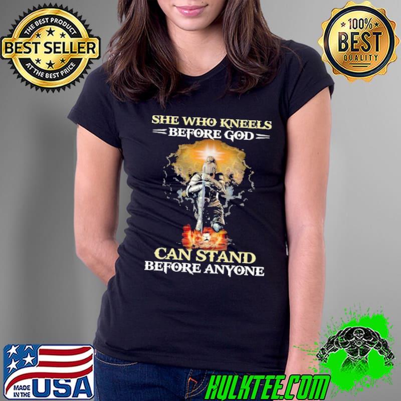 She Who Kneels Before God Can Stand Before Anyone Lion Shirt Ladies Tee She Who Kneels Before God Can Stand Before Anyone Lion Shirt Ladies Tee