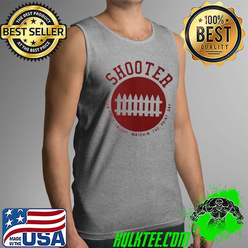 Shooter Don’t Get Caught Watching The Paint Day Shirt Tank Top Shooter Don’t Get Caught Watching The Paint Day Shirt Tank Top