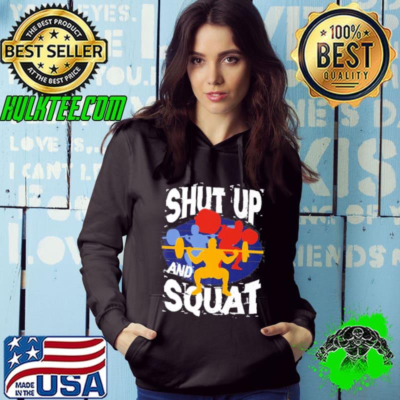 Shut Up And Squat Weightlifting Powerlifting Gym Workout Shirt