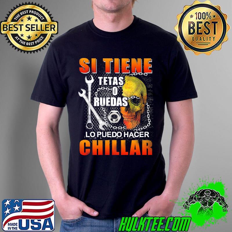 Si tiene tetas ruedas lo puedo hacer chillar skull s Unisex Si tiene tetas ruedas lo puedo hacer chillar skull s Unisex