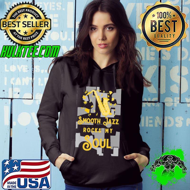 Smooth Jazz Rock My Soul Sax Instrument Music Shirt