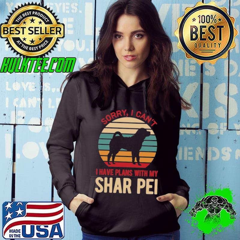 Sorry I can't I have Plans with my shar pei dog Classic T-Shirt