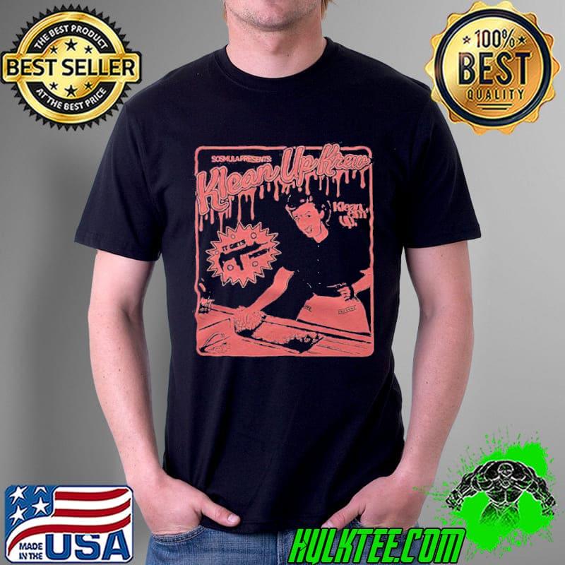 Sosmula presents Klean up krew Klean em’ up shirt