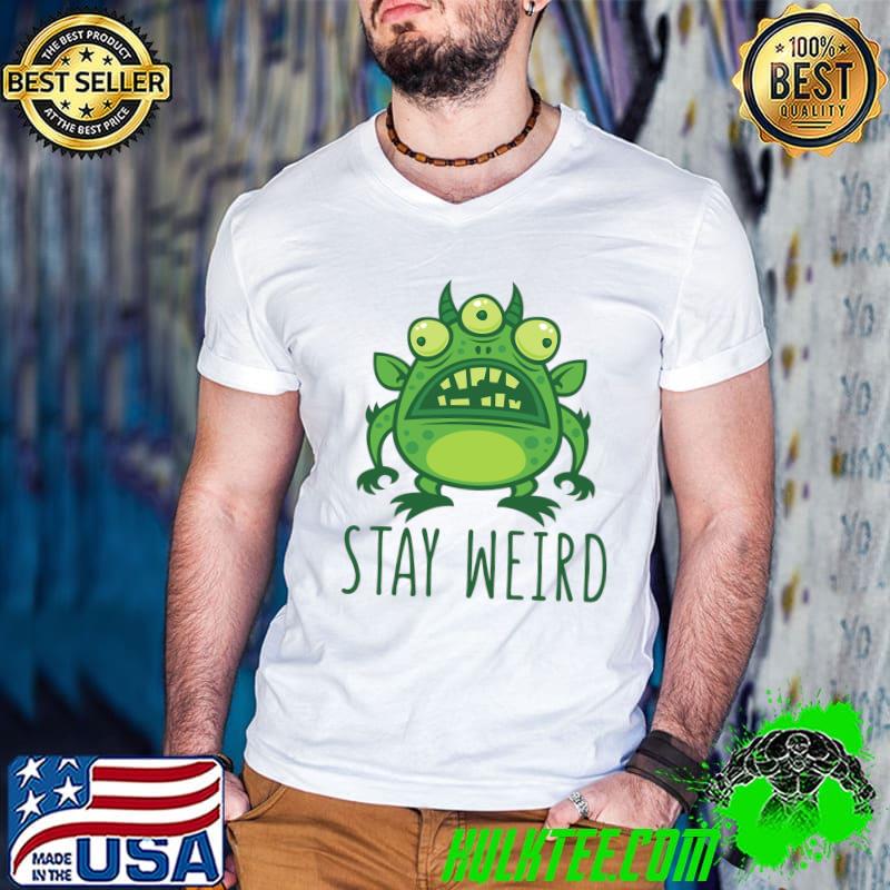 Stay Weird Alien Monster Shirt Guys V Neck Stay Weird Alien Monster Shirt Guys V Neck
