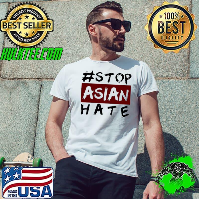Stop Asian Hate Shirt Unisex Stop Asian Hate Shirt Unisex