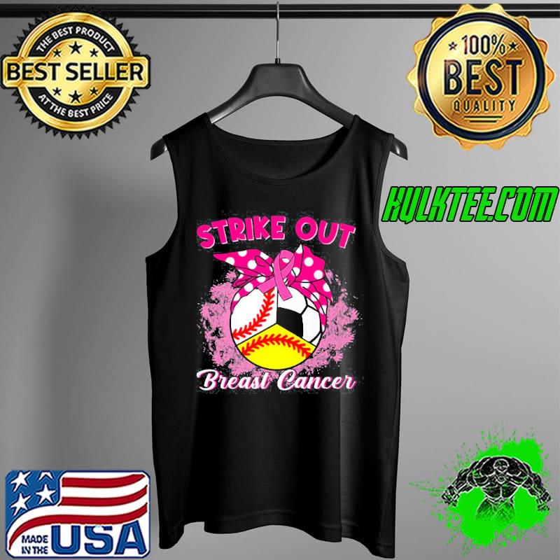 Strike Out Breast Cancer Awareness Softball Baseball Soccer Shirt Tank Top Strike Out Breast Cancer Awareness Softball Baseball Soccer Shirt Tank Top
