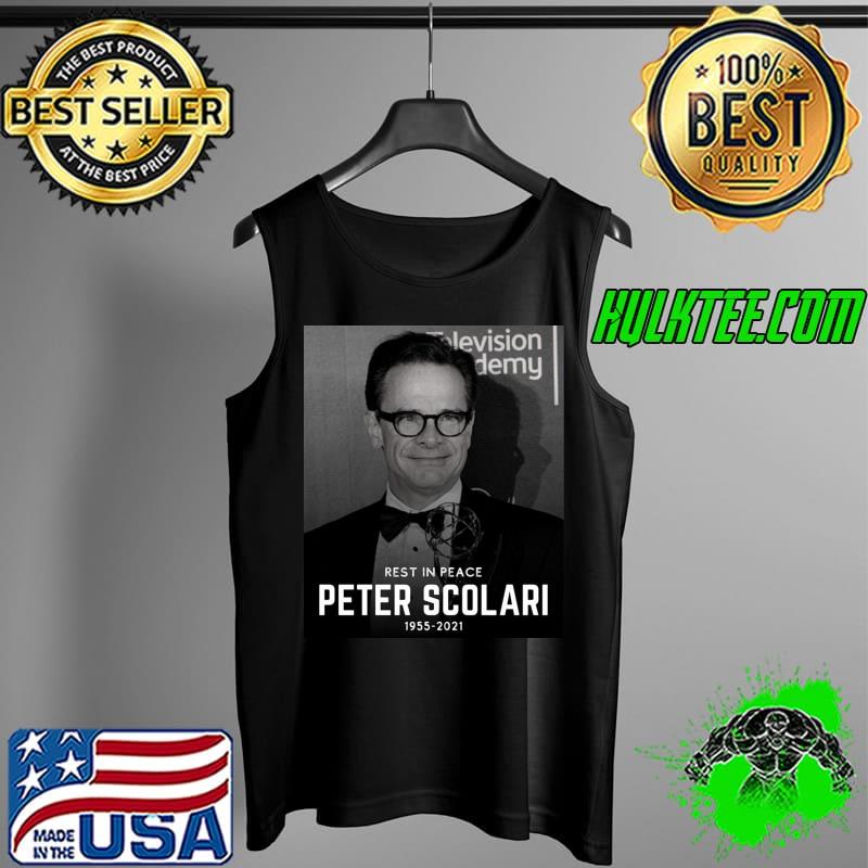 Television Demy Rest In Peace Peter Scolari 1955 2021 Shirt Tank Top Television Demy Rest In Peace Peter Scolari 1955 2021 Shirt Tank Top