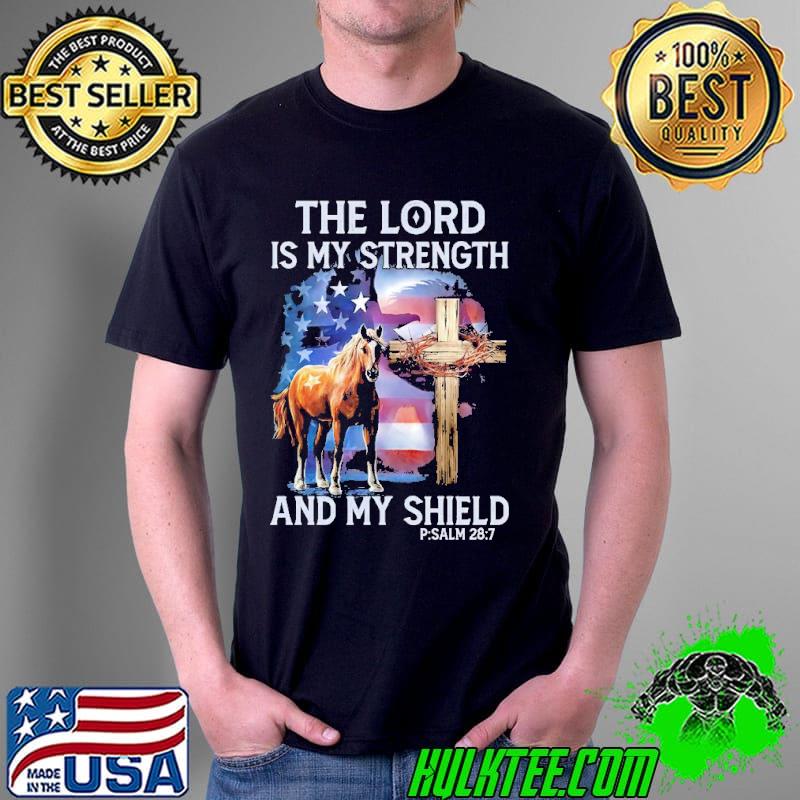 THe Lord Is My Strength And My Shield Horse Jesus American Flag Shirt