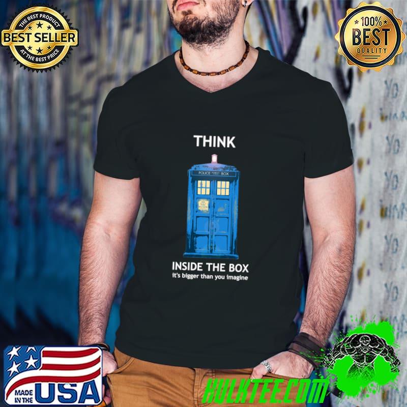 Think Inside The Box It's Bigger Than You Imagine Shirt