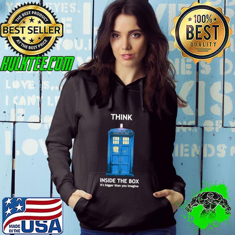 Think Inside The Box It's Bigger Than You Imagine Shirt Hoodie Think Inside The Box It's Bigger Than You Imagine Shirt Hoodie