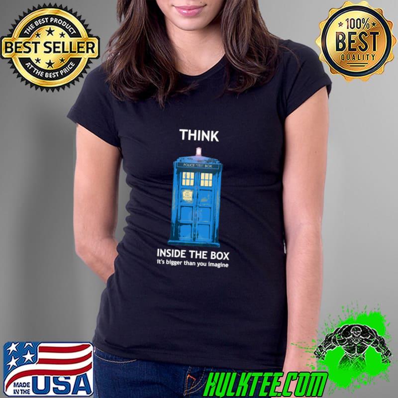 Think Inside The Box It's Bigger Than You Imagine Shirt Ladies Tee Think Inside The Box It's Bigger Than You Imagine Shirt Ladies Tee