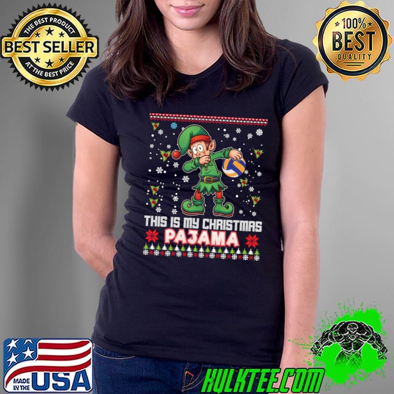 This Is My Christmas Pajama Shirt Volleyball Santa Elf Ugly T-Shirt Ladies Tee This Is My Christmas Pajama Shirt Volleyball Santa Elf Ugly T-Shirt Ladies Tee