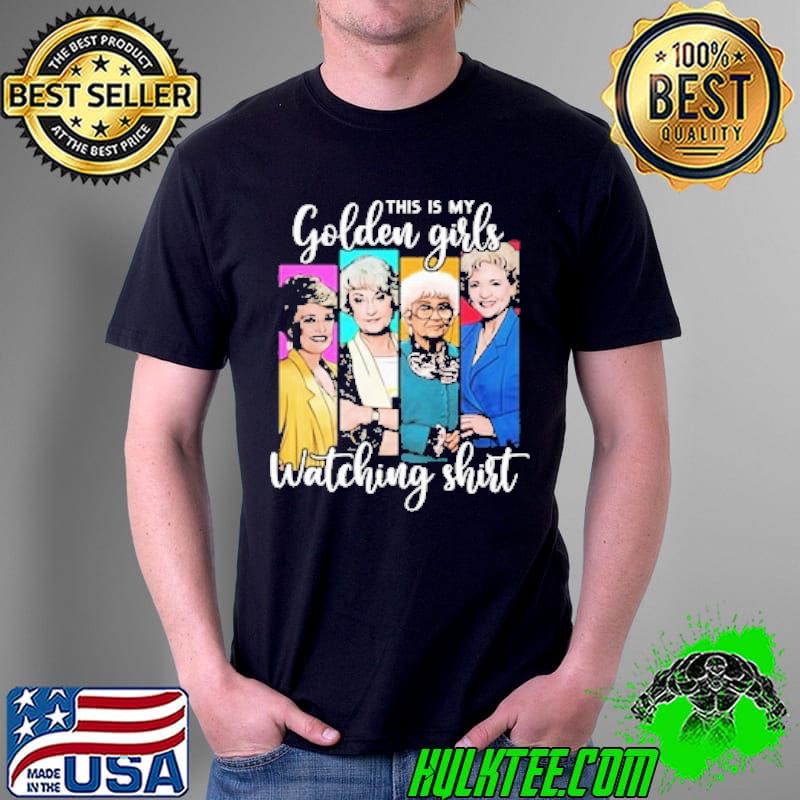 This Is My Golden Girls Watching Shirt Unisex This Is My Golden Girls Watching Shirt Unisex