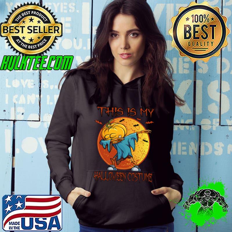This Is My Halloween Costume dabbing T-Shirt Hoodie This Is My Halloween Costume dabbing T-Shirt Hoodie