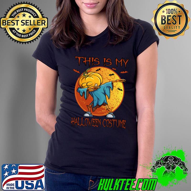 This Is My Halloween Costume dabbing T-Shirt Ladies Tee This Is My Halloween Costume dabbing T-Shirt Ladies Tee