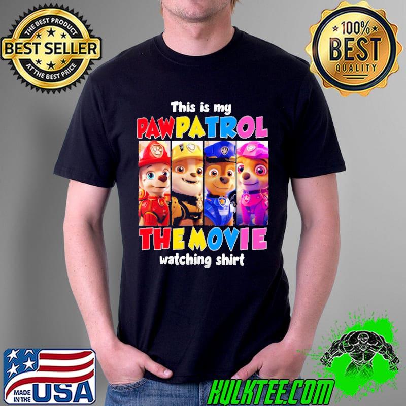 This Is My PawPatrol The Movie Watching Shirt Unisex This Is My PawPatrol The Movie Watching Shirt Unisex