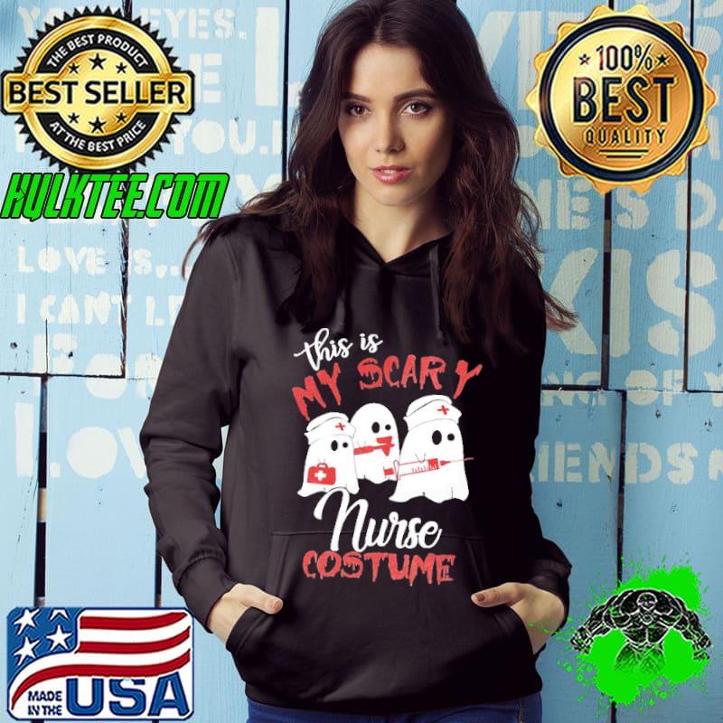 This Is My Scary Nurse Costume Boo Boo Ghost Halloween Shirt Hoodie This Is My Scary Nurse Costume Boo Boo Ghost Halloween Shirt Hoodie