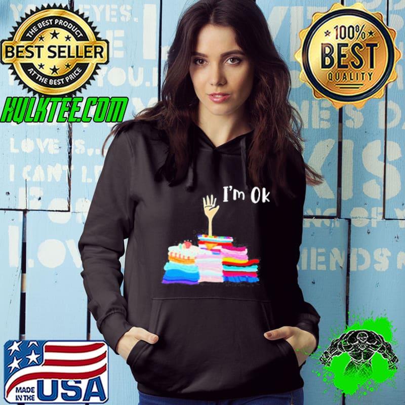 Too Much Fabric I’m Ok Shirt Hoodie Too Much Fabric I’m Ok Shirt Hoodie