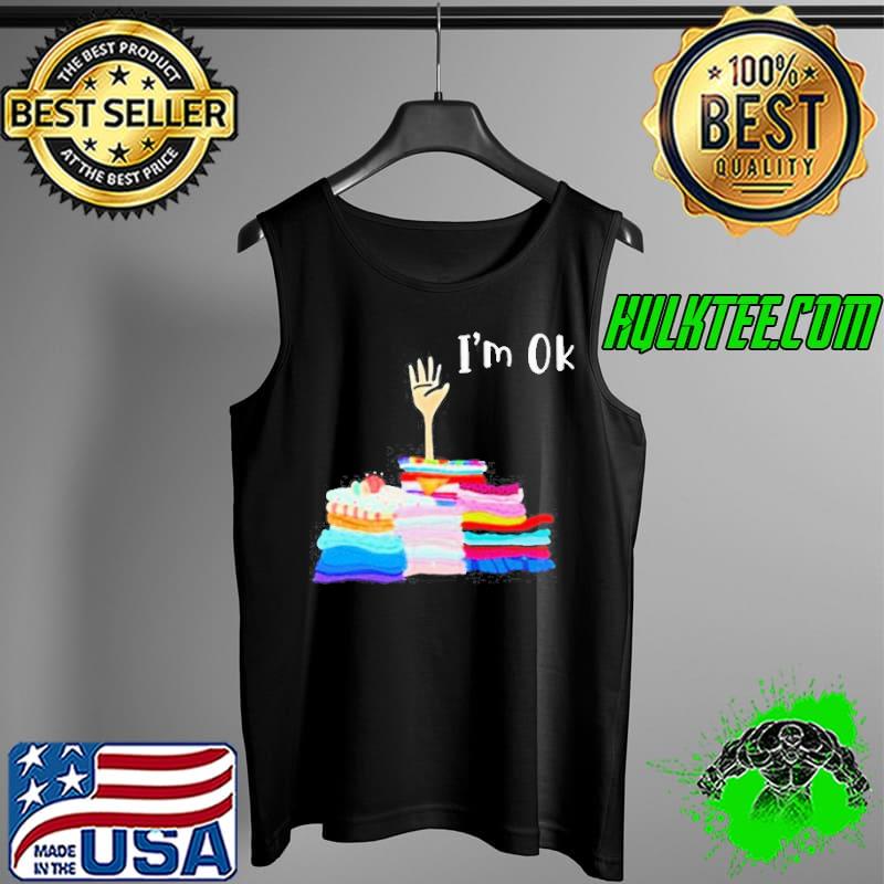 Too Much Fabric I’m Ok Shirt Tank Top Too Much Fabric I’m Ok Shirt Tank Top