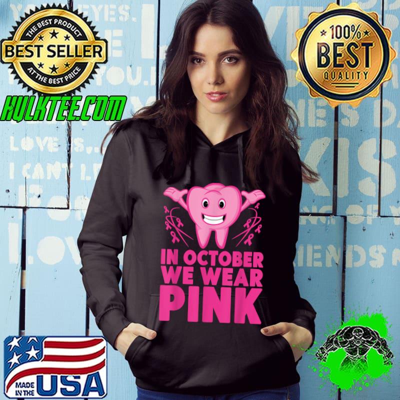 Tooth In October we Wear Pink Breast Cancer Dentist Dental T-Shirt